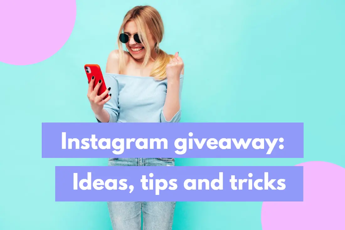 Instagram Giveaway Ideas, Tips, and Tricks