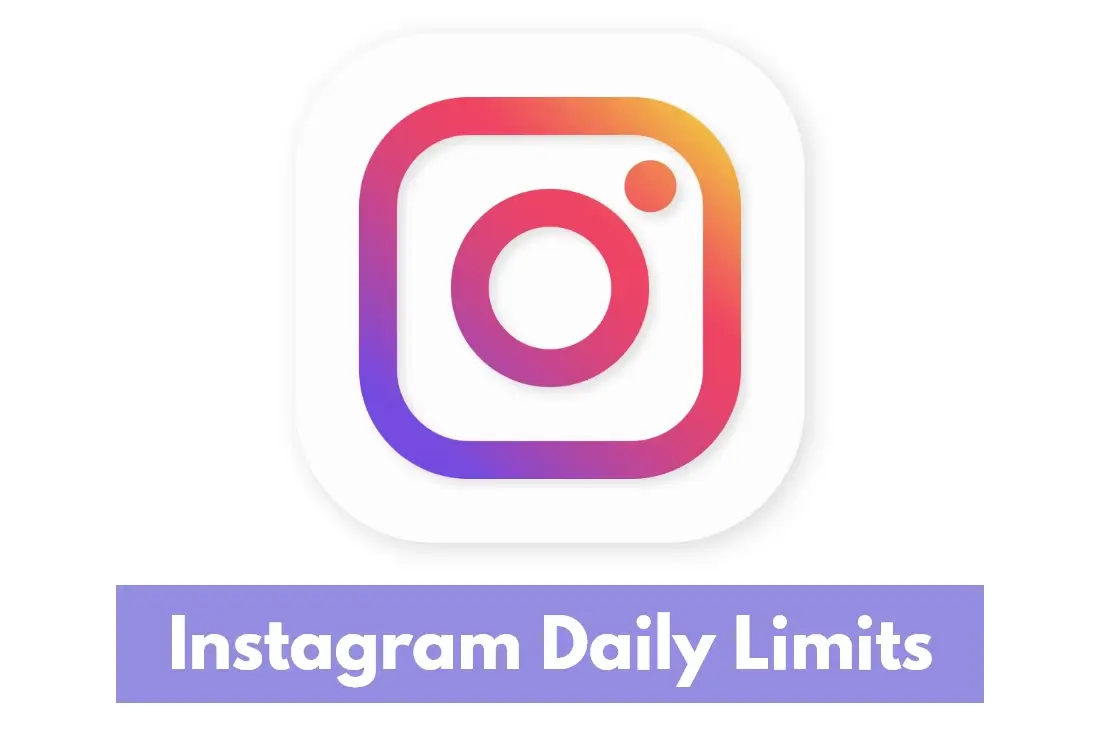 Instagram Daily Limits