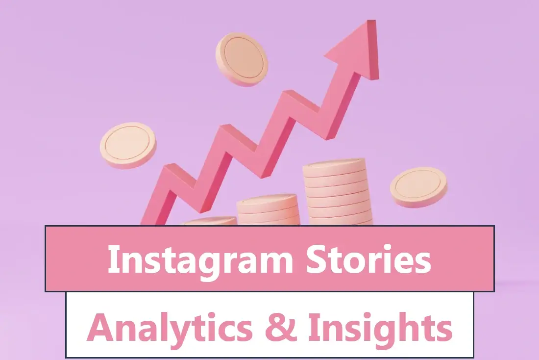 Instagram Stories Analytics and Insights: Complete Guide